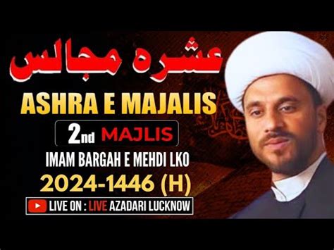 Live 2nd Ashra E Majalis Maulana Salman Ali Najafi Sb Imam Bargah