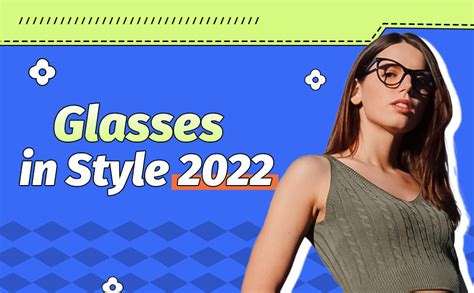 A Detailed Introduction To Glasses In Style 2022 Sojos