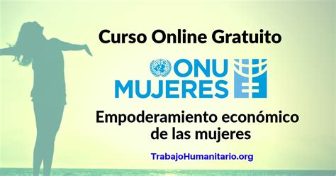 Curso Online Empoderamiento Económico De Las Mujeres Onu Mujeres