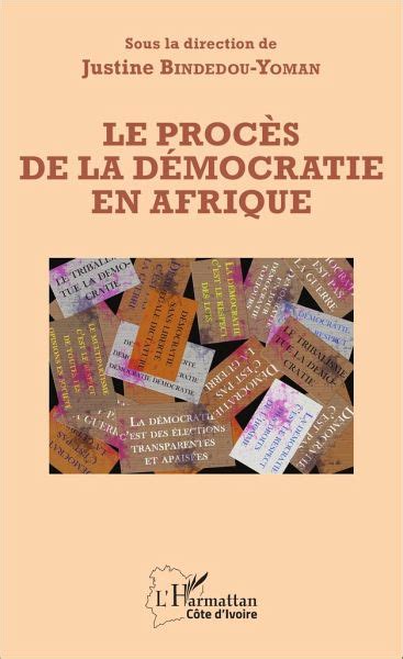 Le Proc S De La D Mocratie En Afrique Von Justine Bindedou Yoman Als