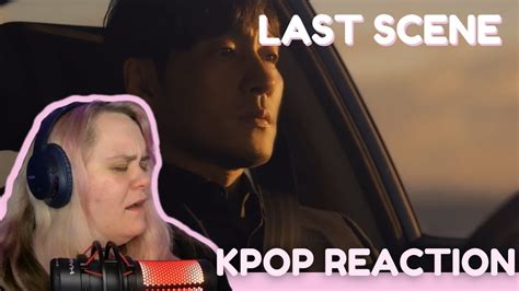 Chen Last Scene Mv Reaction Youtube