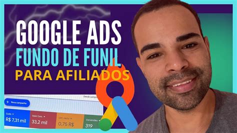 Como Vender No Google Ads Fundo De Funil Passo A Passo Atualizado