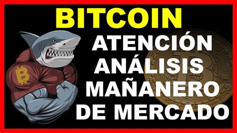 Bitcoin Que Rica La Sangr A An Lisis Ma Anero De S Bado