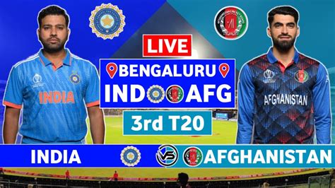 India Vs Afghanistan 3rd T20 Live Scores IND Vs AFG 3rd T20 Live