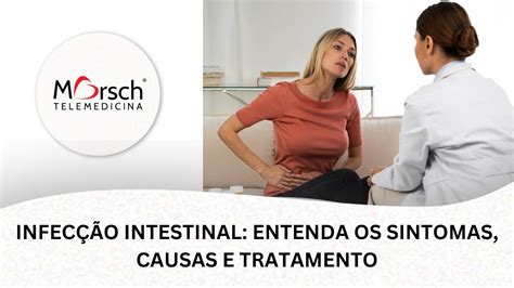 Infec O Intestinal Entenda Os Sintomas Causas E Tratamento Youtube