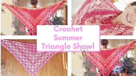 Crochet Summer Triangle Shawl Crochet Shawl Tutorials YouTube