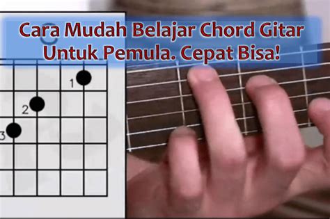 Cara Mudah Belajar Chord Gitar Untuk Pemula Cepat Bisa Blog Berbagi