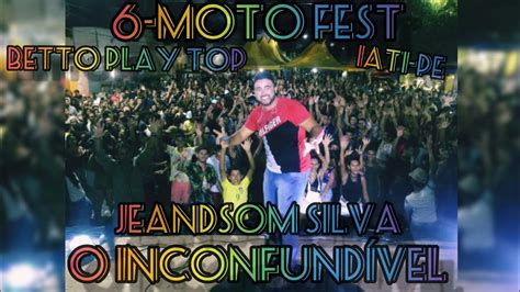 Jeandsom Silva O Inconfund Vel Na Edi Ao Do Moto Fest Iati Pe