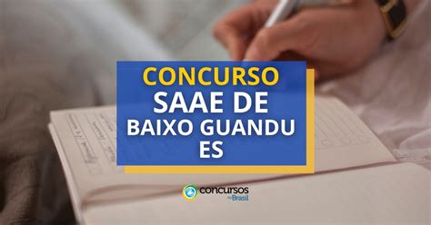 Concurso Saae De Baixo Guandu Es Confira Os Detalhes Do Edital