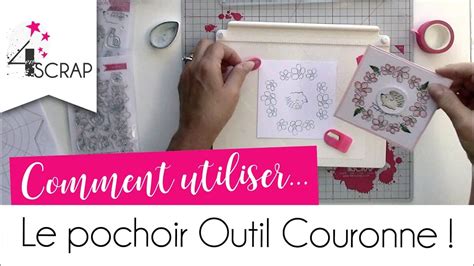 Comment Utiliser Le Pochoir Outil Couronne De Enscrap Tutoriel