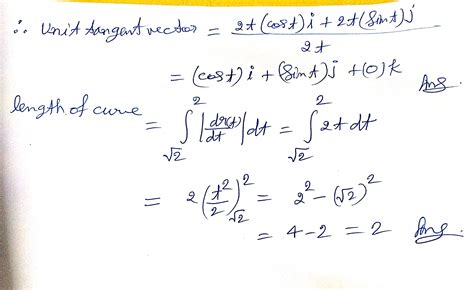 [solved] Find The Curves Unit Tangent Vector Also Find The Length