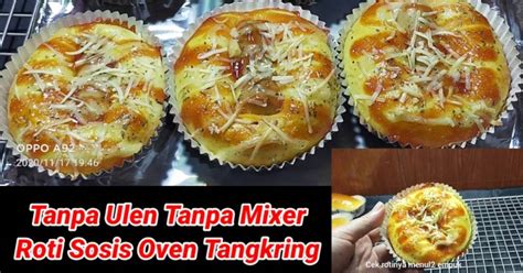 Resep Roti Sosis Tanpa Ulen Tanpa Mixer Lembut Recomended Oleh Emily