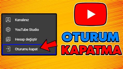 Youtube Oturum Kapatma Youtube Hesaptan K Yapma Youtube