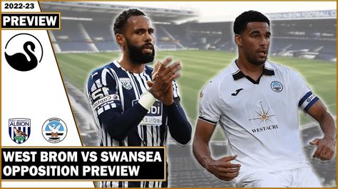 West Brom Vs Swansea Opposition Preview Youtube