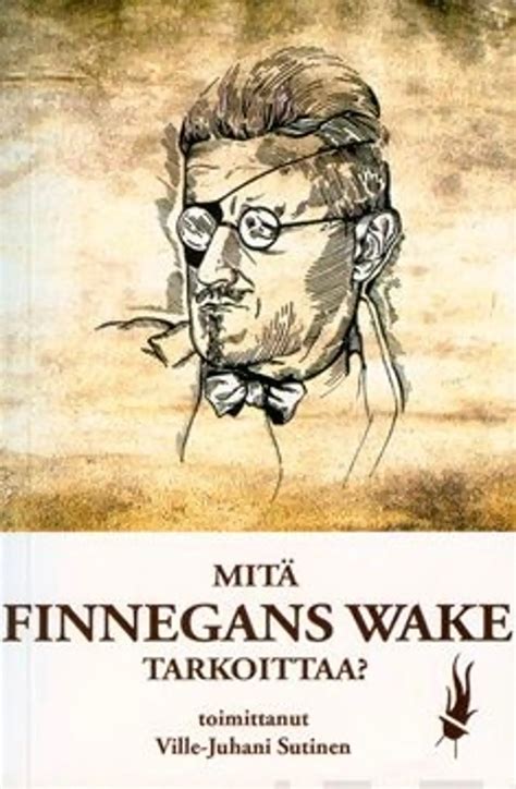 Mitä Finnegans Wake tarkoittaa? | Prisma.fi-verkkokauppa