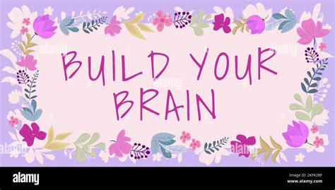 Inspiration Showing Sign Build Your Brain Business Concept Mental