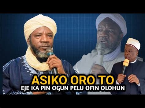 Asiko Oro To Ejeka Pin Ogun Pelu Ofin Olohun Sheikh Muh D Thaoban