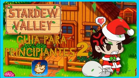 Stardew Valley Guia Para Principiantes 2 Stardewvalleyandroid