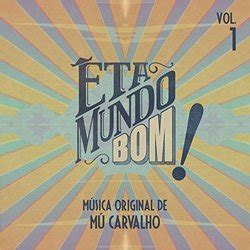 Eta Mundo Bom Vol 1 Soundtrack 2016