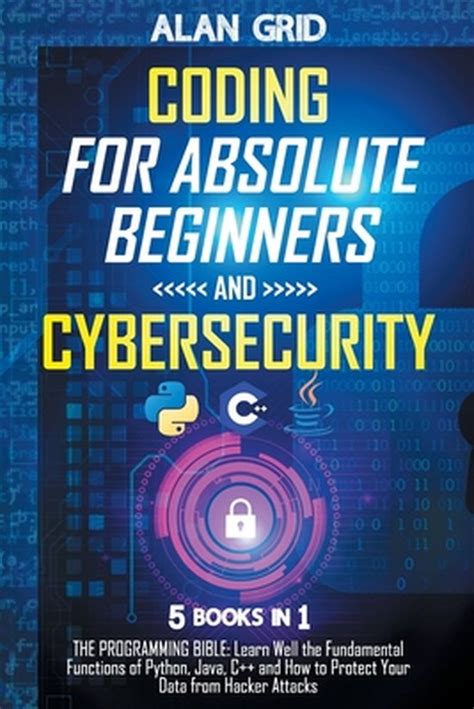 Coding For Absolute Beginners And Cybersecurity 9798517253934 Alan