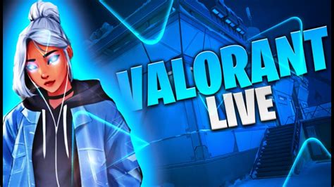 Valorant Chill Stream Valorant Youtube