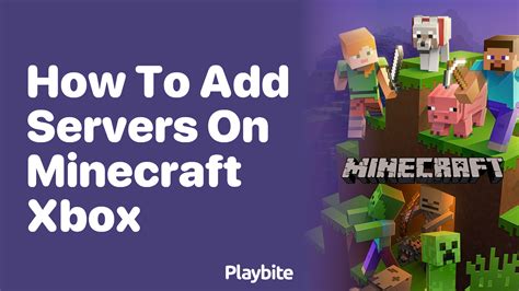 How To Add Servers On Minecraft Xbox A Simple Guide Playbite