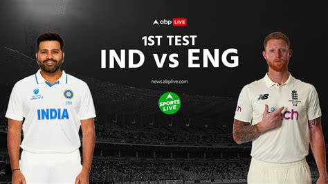 Ind Vs Eng 1st Test Score Live Updates India Vs England 1st Test Live