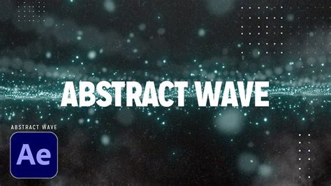 Abstract Wave After Effects Tutorial Youtube