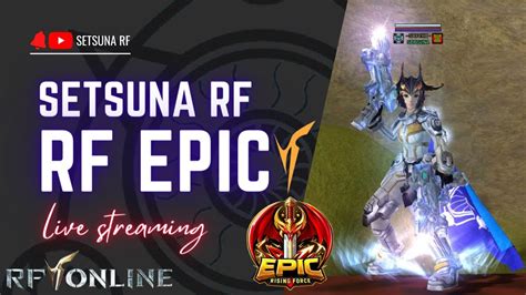 RF EPIC FULL PVP LIVE WAR MALAM SETSUNA YouTube