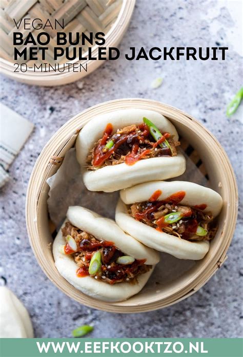 Vegan Bao Buns Met Pulled Jackfruit Eef Kookt Zo