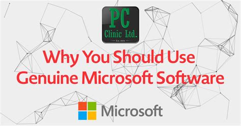 Why You Should Use Genuine Microsoft Software - PC Clinic Ltd