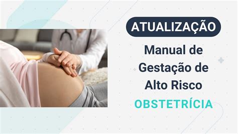 Atualizações no Manual de Gestação de Alto Risco