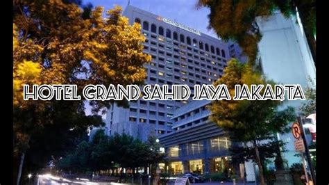 GRAND SAHID JAYA JAKARTA HOTEL TIPE GRAND EXECUTIVE SUITE HOTEL DI