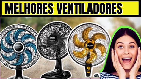 Top 5 Melhores Ventiladores 2024 Youtube