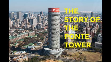 The Story Of The Ponte Tower Johannesburg Youtube