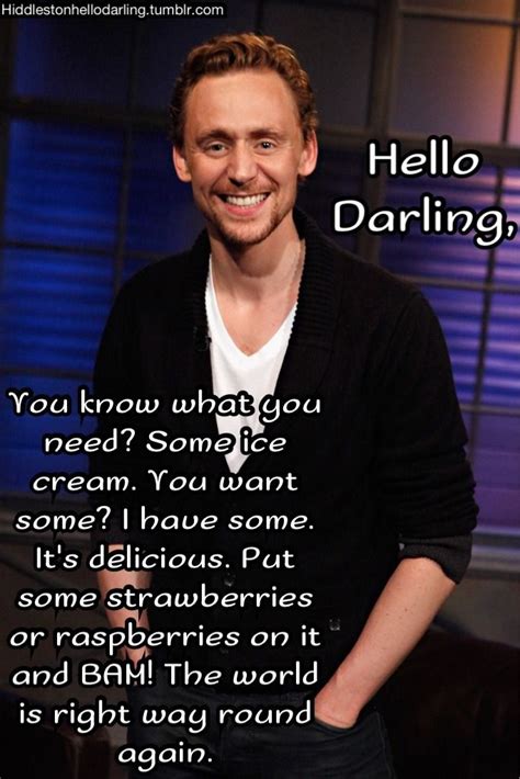 Tom Hiddleston Hello Darling Darling Quotes Tom Hiddleston Loki Tom Hiddleston