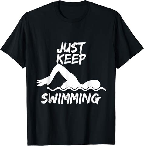 Just Keep Swimming Funny Swim Sport Swimmer T T Shirt Uk