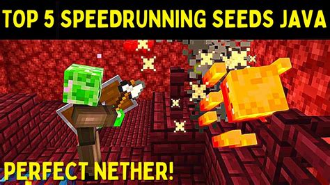 Top Seeds For Minecraft Speedrunning With Perfect Nether Spawns