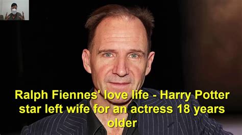 Ralph Fiennes Love Life Harry Potter Star Left Wife For An Actress 18