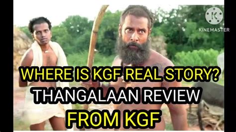 WHERE IS KGF REAL STORY THANGALAAN REVIEW FROM KGF YouTube