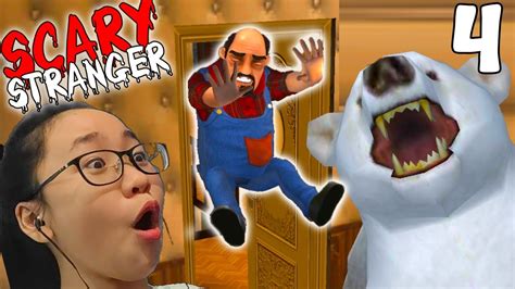 Scary Stranger 3D Un Bear Able Prank Gameplay Walkthrough Part 4