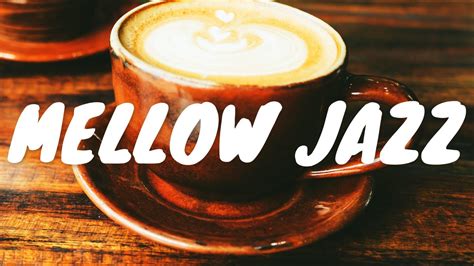 Mellow Jazz Café Bgm ☕ Relaxing Jazz Music For Coffee Study Work