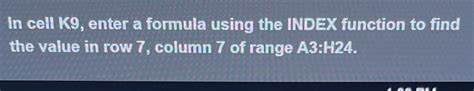 Solved In Cell K9 ﻿enter A Formula Using The Index Function