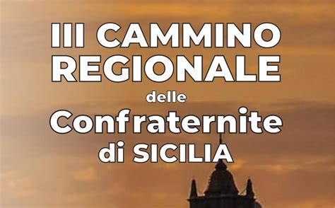 A Grammichele La Sede Del Terzo Cammino Regionale Delle Confraternite