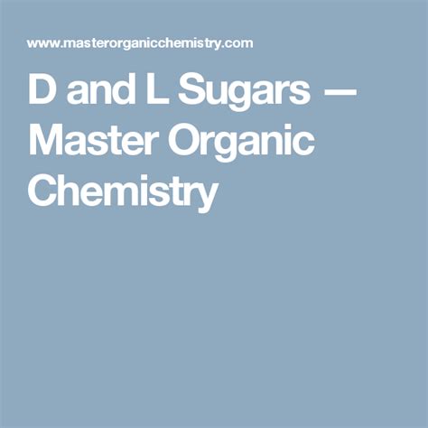 D And L Sugars Master Organic Chemistry Chemistry Notes Teaching