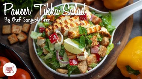 Paneer Tikka Salad Recipe | Chef Sanjyot Keer | Your Food Lab – Easy ...