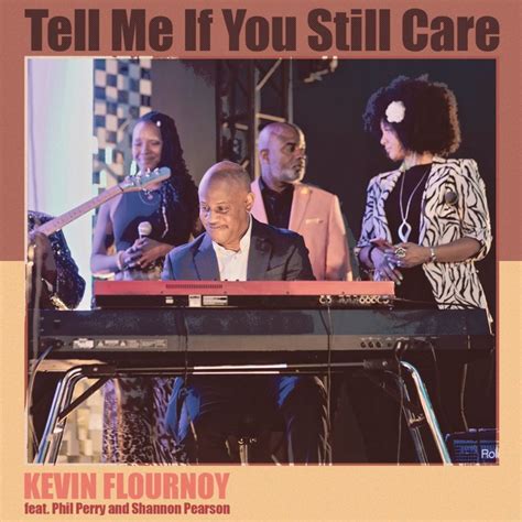 Kevin Flournoy To Release New Single Tell Me If You Still Care