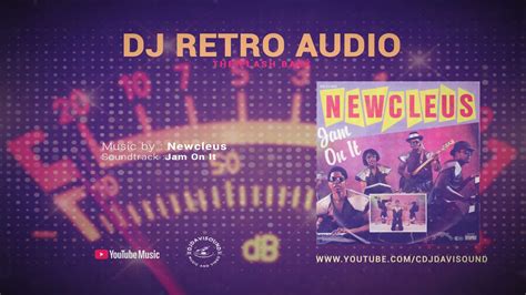 Newcleus Jam On It 1984 Youtube