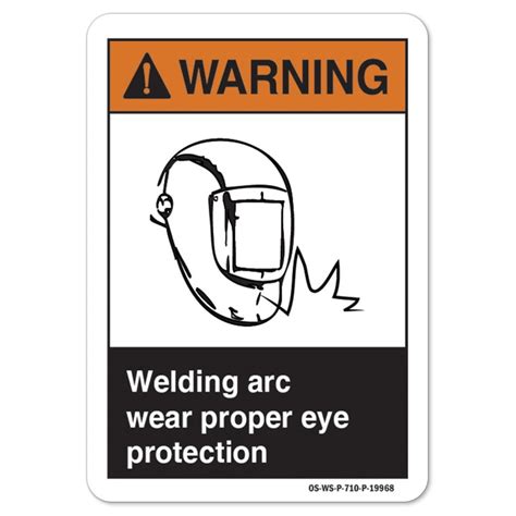 ANSI Warning Sign Welding Arc Wear Proper Eye Protection Plastic