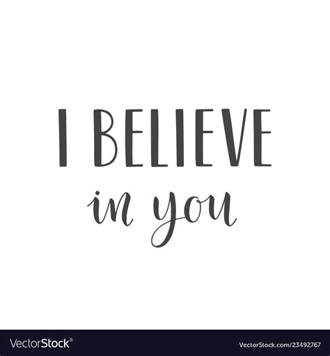 Handwritten Lettering Of I Believe In You Vector Image